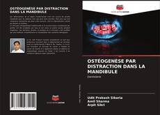 OSTÉOGENÈSE PAR DISTRACTION DANS LA MANDIBULE的封面