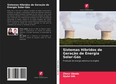 Sistemas Híbridos de Geração de Energia Solar-Gás kitap kapağı