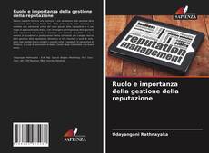 Bookcover of Ruolo e importanza della gestione della reputazione