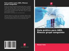 Copertina di Guia prático para ABO, Rhesus grupo sanguíneo