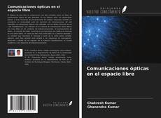 Bookcover of Comunicaciones ópticas en el espacio libre