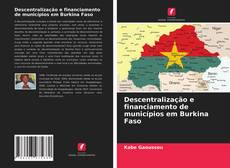 Copertina di Descentralização e financiamento de municípios em Burkina Faso