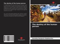 The destiny of the human person的封面