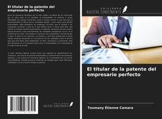 El titular de la patente del empresario perfecto kitap kapağı