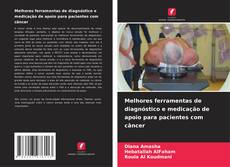 Capa do livro de Melhores ferramentas de diagnóstico e medicação de apoio para pacientes com câncer 