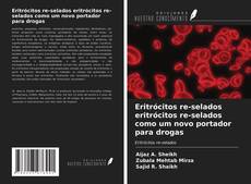 Bookcover of Eritrócitos re-selados eritrócitos re-selados como um novo portador para drogas