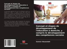 Copertina di Concept et étapes de développement de l'éducation à domicile, y compris le développement des compétences sociales