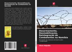 Buchcover von Desarmamento, Desmobilização, Reintegração de Combatentes na Namíbia