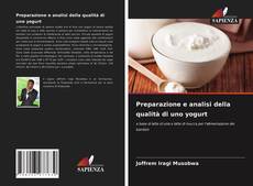 Preparazione e analisi della qualità di uno yogurt kitap kapağı