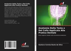 Anatomia Della Testa e Del Collo Applicata Alla Pratica Dentale的封面