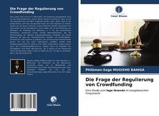 Portada del libro de Die Frage der Regulierung von Crowdfunding