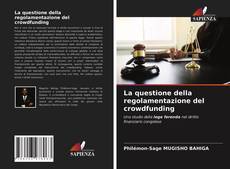 La questione della regolamentazione del crowdfunding的封面