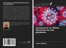 Couverture de Coronavirus La última liberación de una pandemia