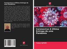 Coronavírus A Última Entrega de uma Pandemia kitap kapağı