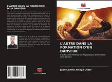 L'AUTRE DANS LA FORMATION D'UN DANSEUR的封面