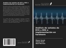 Copertina di Análisis de señales de ECG y EEG e implementación en hardware