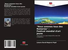 Copertina di "Nous sommes tous des Romerías" :Festival mondial d'art jeune