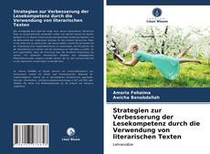 Strategien zur Verbesserung der Lesekompetenz durch die Verwendung von literarischen Texten的封面