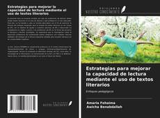 Bookcover of Estrategias para mejorar la capacidad de lectura mediante el uso de textos literarios