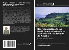 Bookcover of Representación de las tradiciones y costumbres africanas en las novelas de Achebe