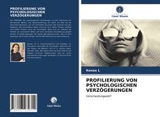 Buchcover von PROFILIERUNG VON PSYCHOLOGISCHEN VERZÖGERUNGEN