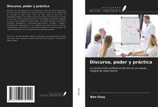 Bookcover of Discurso, poder y práctica