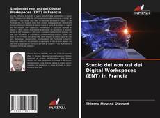 Copertina di Studio dei non usi dei Digital Workspaces (ENT) in Francia