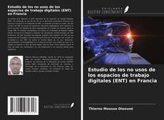 Borítókép a  Estudio de los no usos de los espacios de trabajo digitales (ENT) en Francia - hoz