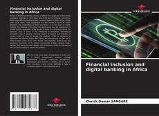 Financial inclusion and digital banking in Africa的封面