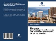 Portada del libro de Ein neues geostrategisches Konzept von die intelligente Stadt SETIF (ALGERIEN)