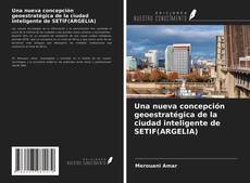 Capa do livro de Una nueva concepción geoestratégica de la ciudad inteligente de SETIF(ARGELIA) 