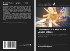 Couverture de Desarrollar un equipo de ventas eficaz