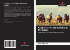 Portada del libro de Aspects of reproduction in the horse