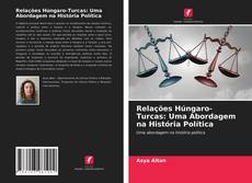 Relações Húngaro-Turcas: Uma Abordagem na História Política kitap kapağı