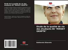 Borítókép a  Etude de la qualité de vie des étudiants EE "MIRSKY GKHPTK" - hoz