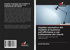 Impatto normativo del modello di business sull'efficienza e sul trattamento dei clienti的封面