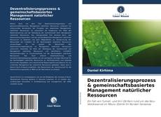 Copertina di Dezentralisierungsprozess & gemeinschaftsbasiertes Management natürlicher Ressourcen