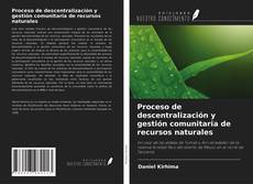 Copertina di Proceso de descentralización y gestión comunitaria de recursos naturales