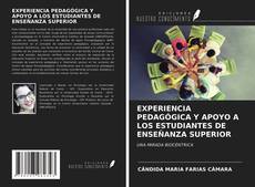 Bookcover of EXPERIENCIA PEDAGÓGICA Y APOYO A LOS ESTUDIANTES DE ENSEÑANZA SUPERIOR