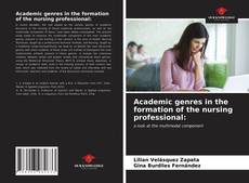 Academic genres in the formation of the nursing professional:的封面