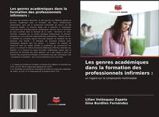 Copertina di Les genres académiques dans la formation des professionnels infirmiers :