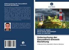 Bookcover of Untersuchung der Gesundheit-Umwelt-Beziehung