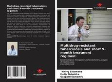 Copertina di Multidrug-resistant tuberculosis and short 9-month treatment regimen: