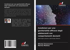 Condizioni per una genitorialità efficace degli adolescenti con comportamenti devianti kitap kapağı