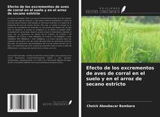 Bookcover of Efecto de los excrementos de aves de corral en el suelo y en el arroz de secano estricto