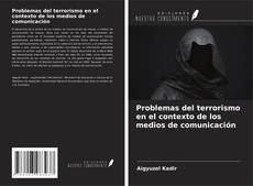 Problemas del terrorismo en el contexto de los medios de comunicación kitap kapağı