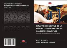 Обложка SITUATION ÉDUCATIVE DE LA POPULATION SOUFFRANT DE HANDICAPS MULTIPLES