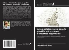 Portada del libro de Atlas asistenciales para la gestión de sistemas sanitarios regionales