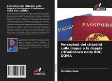 Copertina di Percezioni dei cittadini sulla lingua e la doppia cittadinanza nella RDC, GOMA