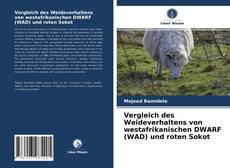 Vergleich des Weideverhaltens von westafrikanischen DWARF (WAD) und roten Sokot kitap kapağı